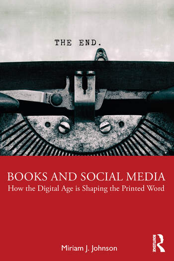 Cover of Books and Social Media: How the Digital Age is Shaping the Printed Word